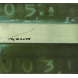 DELAY EXHIBITION - LITTLE